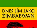 Dnes jím jako Zimbabwan - přidej se i Ty (ročník 2013)